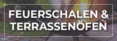 Themenwelt Feuerschalen/Terrassenöfen