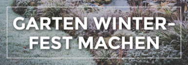 Themenwelt Garten Winterfest machen