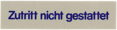 Contacto Schild ZUTRITT NICHT GESTATTET, wetter- und wischfest, selbstklebend, blaue Schrift auf silberfarbenem 0,5 mm starkem Hartplastik 